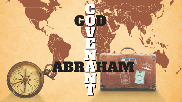 God, Abraham & Covenant