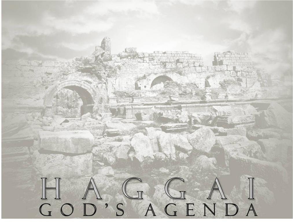 Haggai_God'sAgenda_SeriesTitleSlide
